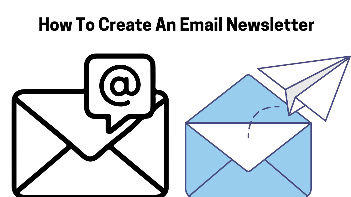 How To Create An Email Newsletter