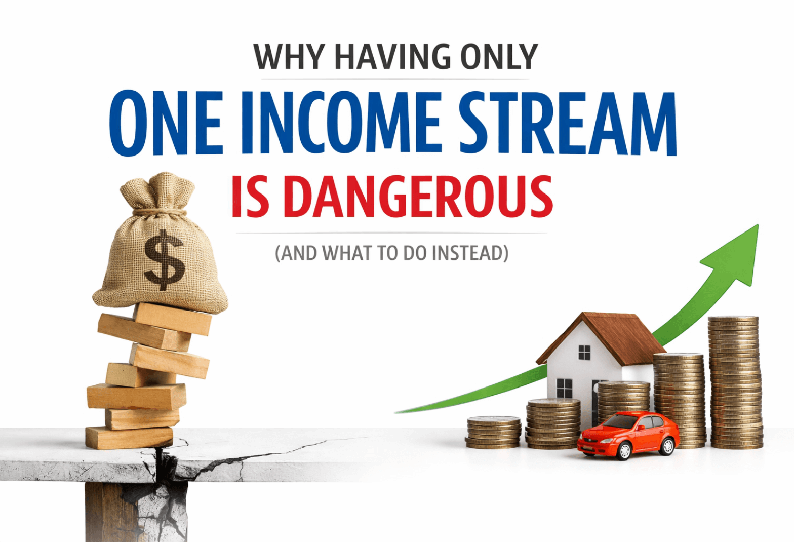 Why It Is Dangerous to Have One Income Stream