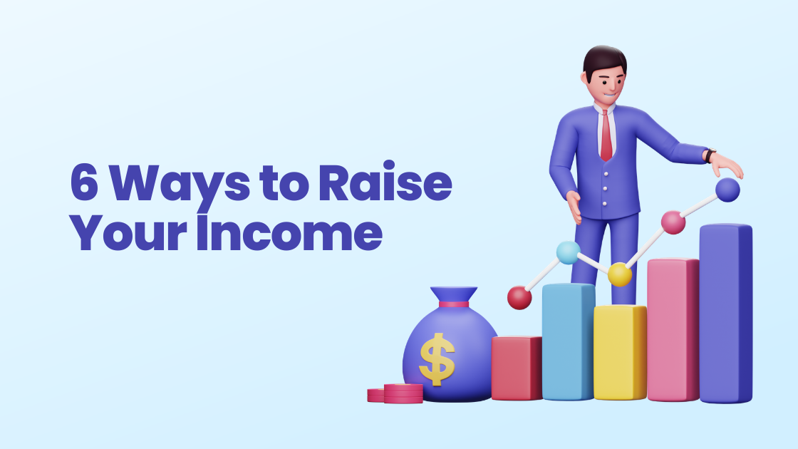 6 Ways to Raise Your Income